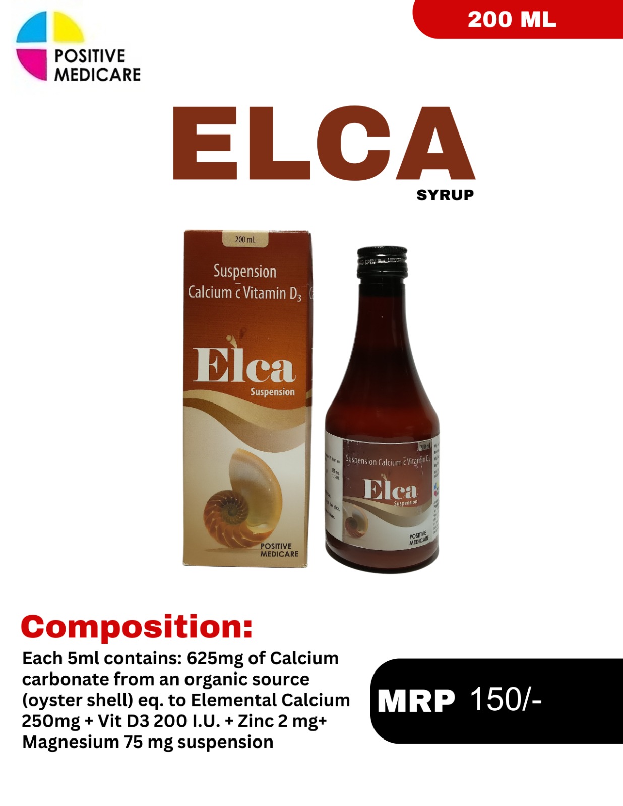 Elca Syrup Elca Syrup 200 mL bottle and packaging box containing Calcium Carbonate, Vitamin D3, Zinc & Magnesium Suspension by Positive Medicare.